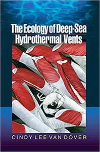 The Ecology of Deep-Sea Hydrothermal Vents