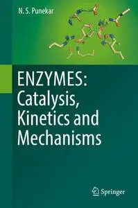 ENZYMES: Catalysis, Kinetics and Mechanisms (Repost)