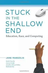 Stuck in the Shallow End: Education, Race, and Computing