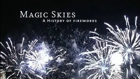 PBS - Magic Skies: A History of Fireworks (2012)