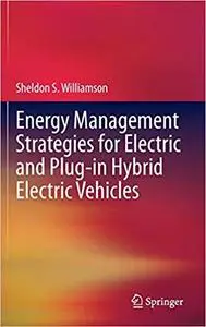 Energy Management Strategies for Electric and Plug-in Hybrid Electric Vehicles