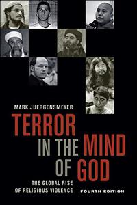 Terror in the Mind of God: The Global Rise of Religious Violence, 4th Edition