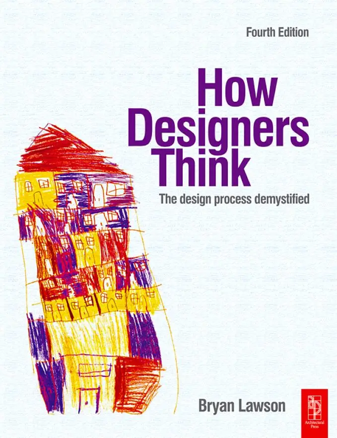 How Designers Think, 4 Ed: The Design Process Demystified