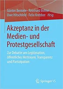 Akzeptanz in der Medien- und Protestgesellschaft