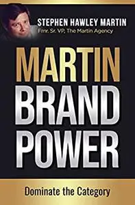 Martin Brand Power: Dominate the Category