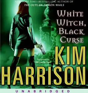 White Witch, Black Curse by Kim Harrison (Audiobook)