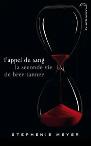 L’Appel Du Sang, La Seconde Vie De Bree Tanner par Stephenie Meyer