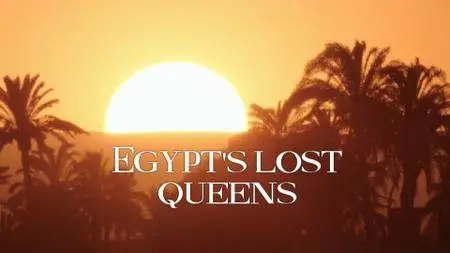 BBC - Egypt's Lost Queens (2014)