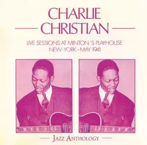 Charlie Christian - Live Sessions At Minton's Playhouse 1941 (1989) {Jazz Anthology France 550012}