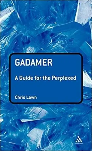 Gadamer: A Guide for the Perplexed