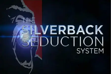 The Silverback Seduction System