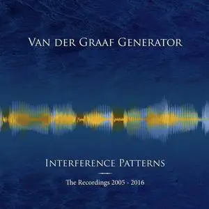 Van Der Graaf Generator - Interference Patterns: The Recordings 2005-2016 (2022)