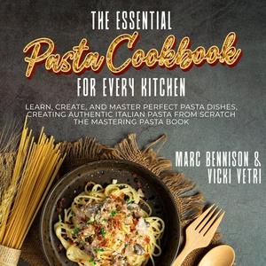 The Essential Pasta Cookbook for Every Kitchen [Audiobook]