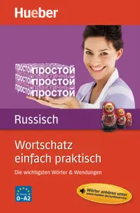 Wortschatz einfach praktisch - Russisch: Die wichtigsten Wörter & Wendungen