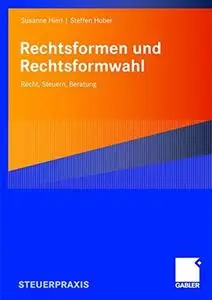 Rechtsformen und Rechtsformwahl: Recht, Steuern, Beratung