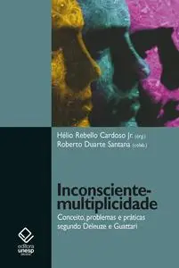 «Inconsciente – Multiplicidade» by Hélio Rebello Cardoso Jr., Roberto Duarte Santana