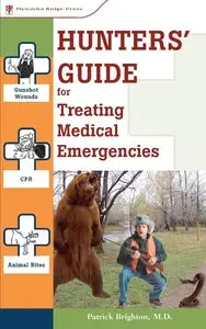 Hunters' Guide to Treating Medical Emergencies [Repost] 