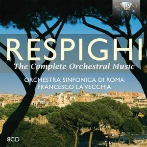 Orchestra Sinfonica Di Roma - Respighi: The Complete Orchestral Music (8CDs, 2015)