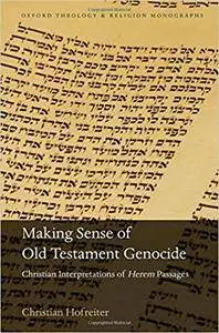 Making Sense of Old Testament Genocide: Christian Interpretations of Herem Passages