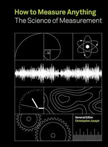 How to Measure Anything: The Science of Measurement