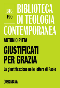 Antonio Pitta - Giustificati per grazia. La giustificazione nelle lettere di Paolo (2018)