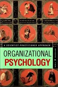 Organizational Psychology: A Scientist Practitioner Approach