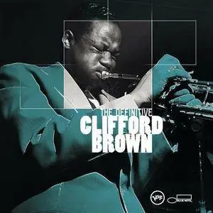 Clifford Brown - The Definitive Clifford Brown (2002)