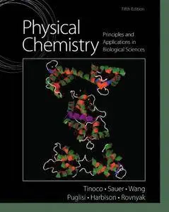 Physical Chemistry: Principles and Applications in Biological Sciences