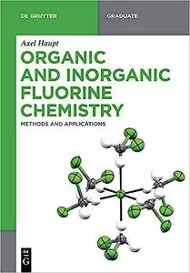 Organic and Inorganic Fluorine Chemistry: Methods and Applications