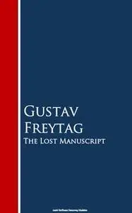 «The Lost Manuscript» by Gustav Freytag