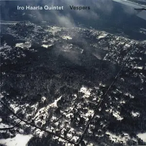 Iro Haarla Quintet - Vespers (2011)