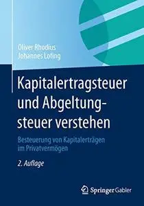 Kapitalertragsteuer und Abgeltungsteuer verstehen: Besteuerung von Kapitalerträgen im Privatvermögen