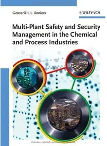 Multi-Plant Safety and Security Management in the Chemical and Process Industries [Repost]