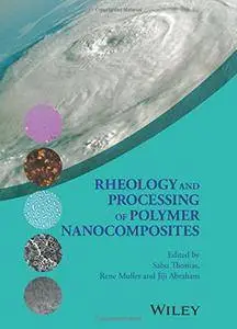 Rheology and Processing of Polymer Nanocomposites