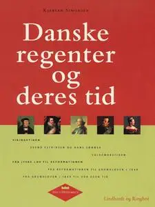 «Danske regenter og deres tid» by Kjartan Simonsen