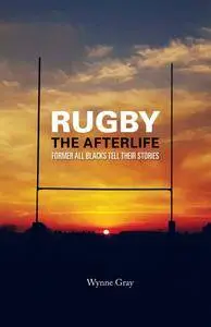 Rugby - The Afterlife: Former All Blacks tell their stories