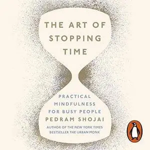 The Art of Stopping Time [Audiobook]
