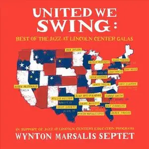 Wynton Marsalis Septet - United We Swing: Best of the Jazz at Lincoln Center Galas (2018)