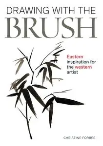 Drawing With a Brush: Eastern Inspiration for the Western Artist (Small Crafts)