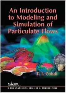 An Introduction to Modeling and Simulation of Particulate Flows by Tarek I. Zohdi (Repost)