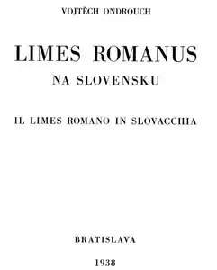 Il limes Romano in Slovacchia • Limes Romanus na Slovensku