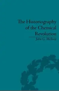The Historiography of the Chemical Revolution