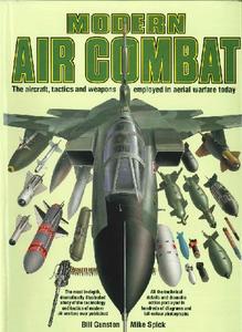 Modern Air Combat: The Aircraft, Tactics and Weapons Employed in Aerial Warfare Today