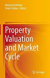 Property Valuation and Market Cycle