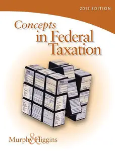 Concepts in Federal Taxation 2012 (Repost)