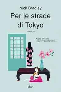 Nick Bradley - Per le strade di Tokyo