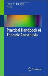 Practical Handbook of Thoracic Anesthesia by Philip M. Hartigan