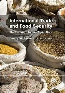 International Trade and Food Security: The Future of Indian Agriculture (Repost)