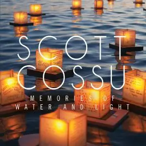 Scott Cossu - Memories of Water and Light (2020)