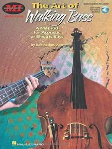 The Art of Walking Bass: A Method for Acoustic or Electric Bass Master Class Series